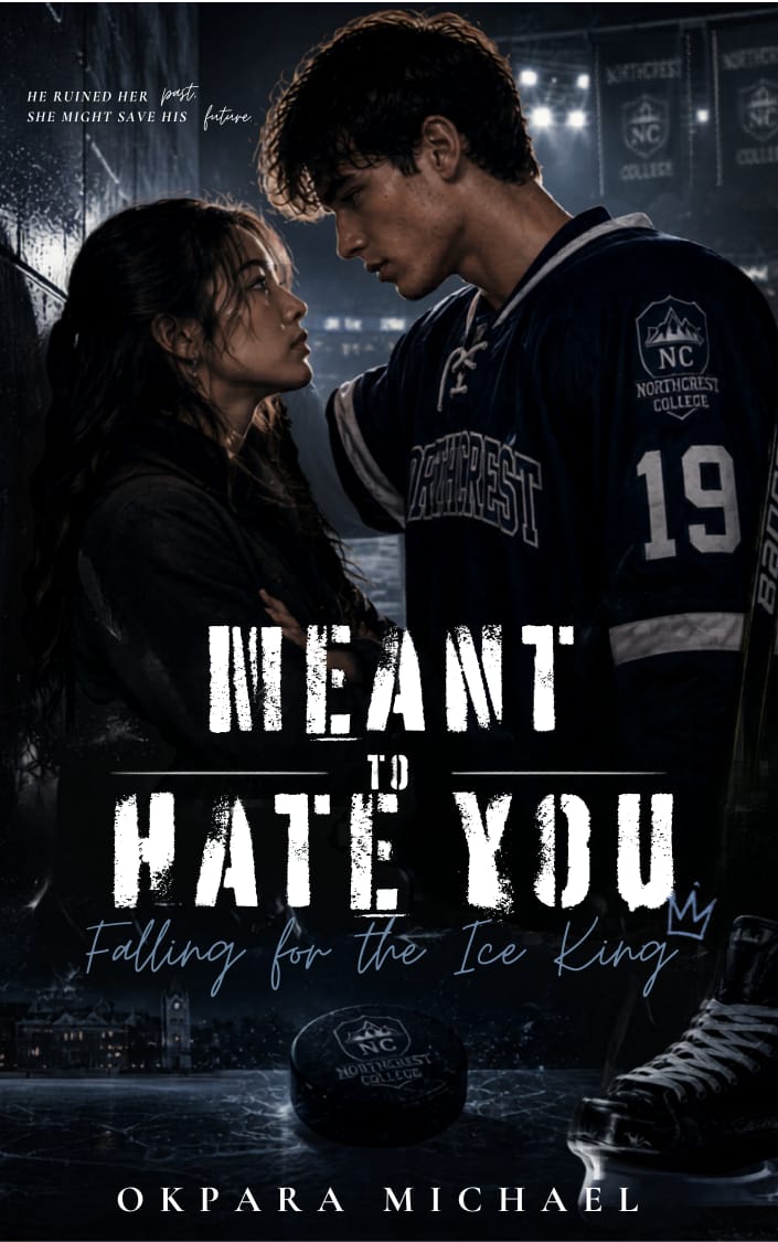 MEANT TO HATE YOU; FALLING FOR THE ICE KING.